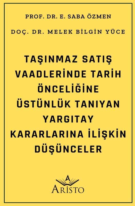 e-kitap | Taşınmaz Satış Vaadlerinde Tarih Önceliğine Üstünlük Tanıyan